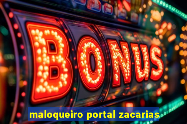 maloqueiro portal zacarias